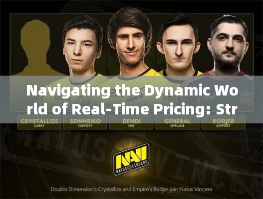 Navigating the Dynamic World of Real-Time Pricing: Strategies and Implications